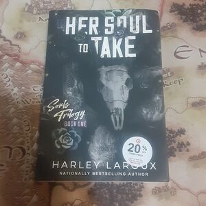 Her Soul To Take by Harley LarouxTrade paperback book.  right corner has a crea